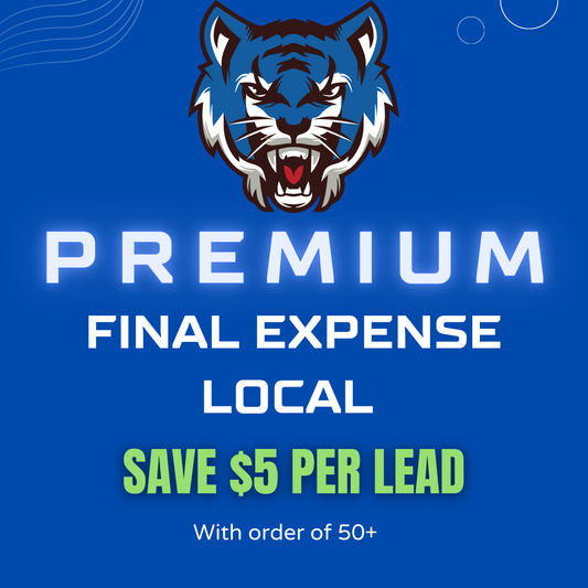 Exclusive Local Final Expense Leads Premium